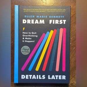 “Dream First Details Later” by Ellen Marie Bennett